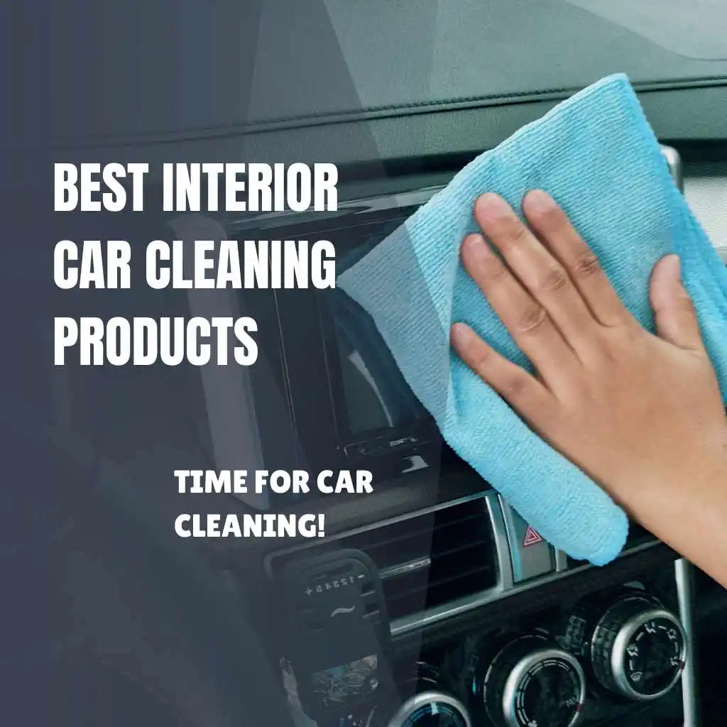 Best Interior Car Cleaning Products
